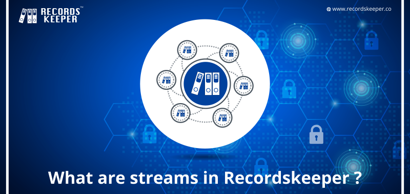 What are streams in RecordsKeeper?