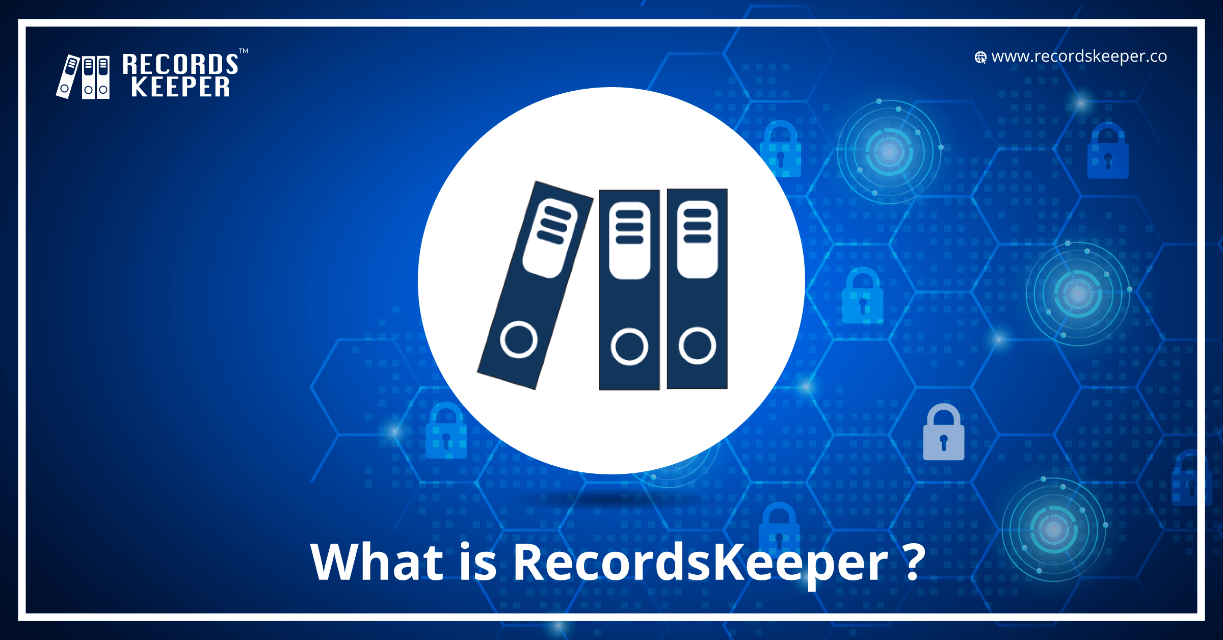 What is RecordsKeeper?