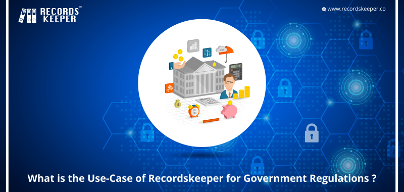 What is the Use Case of RecordsKeeper for Government Regulations ?