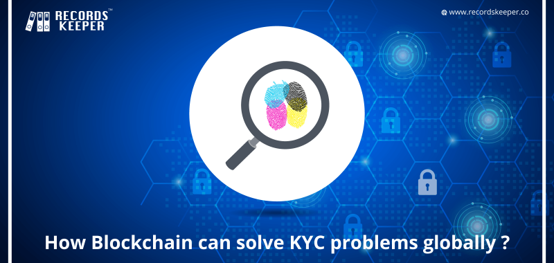 How Blockchain can solve KYC problems globally