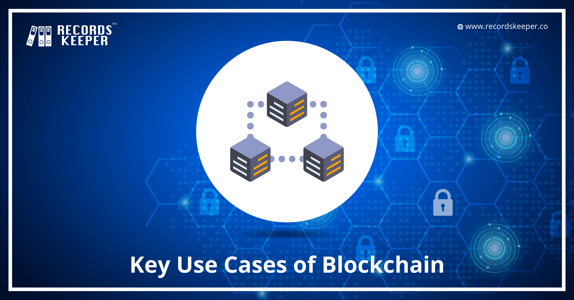 Key Use Cases of Blockchain