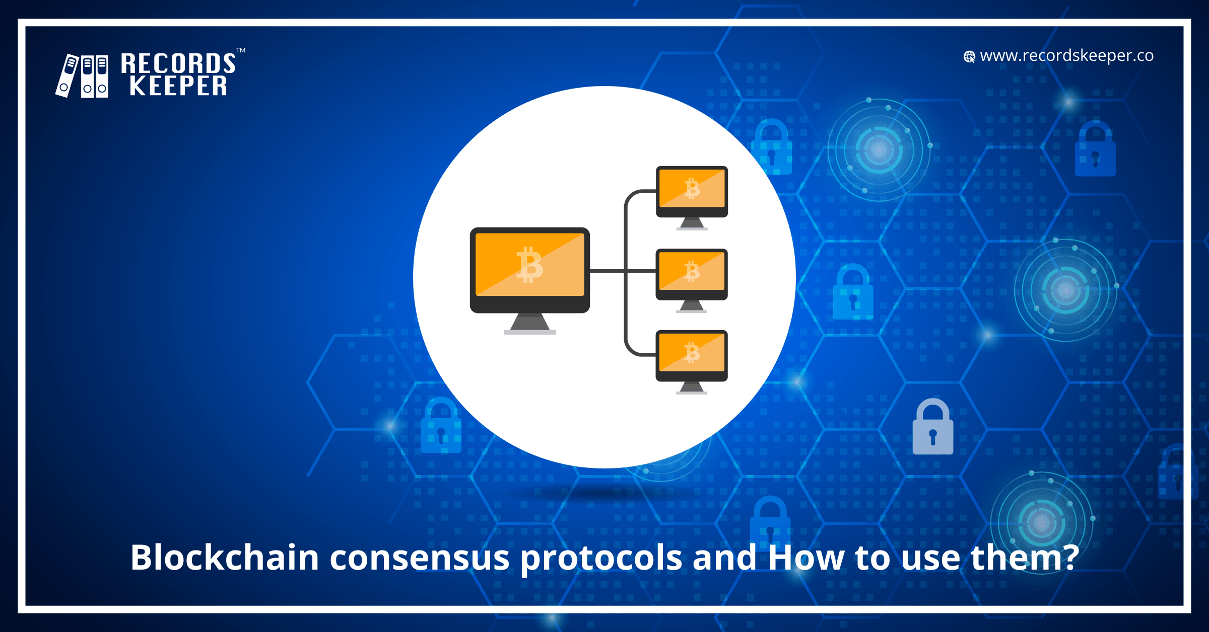 Blockchain consensus protocols and how to use them?