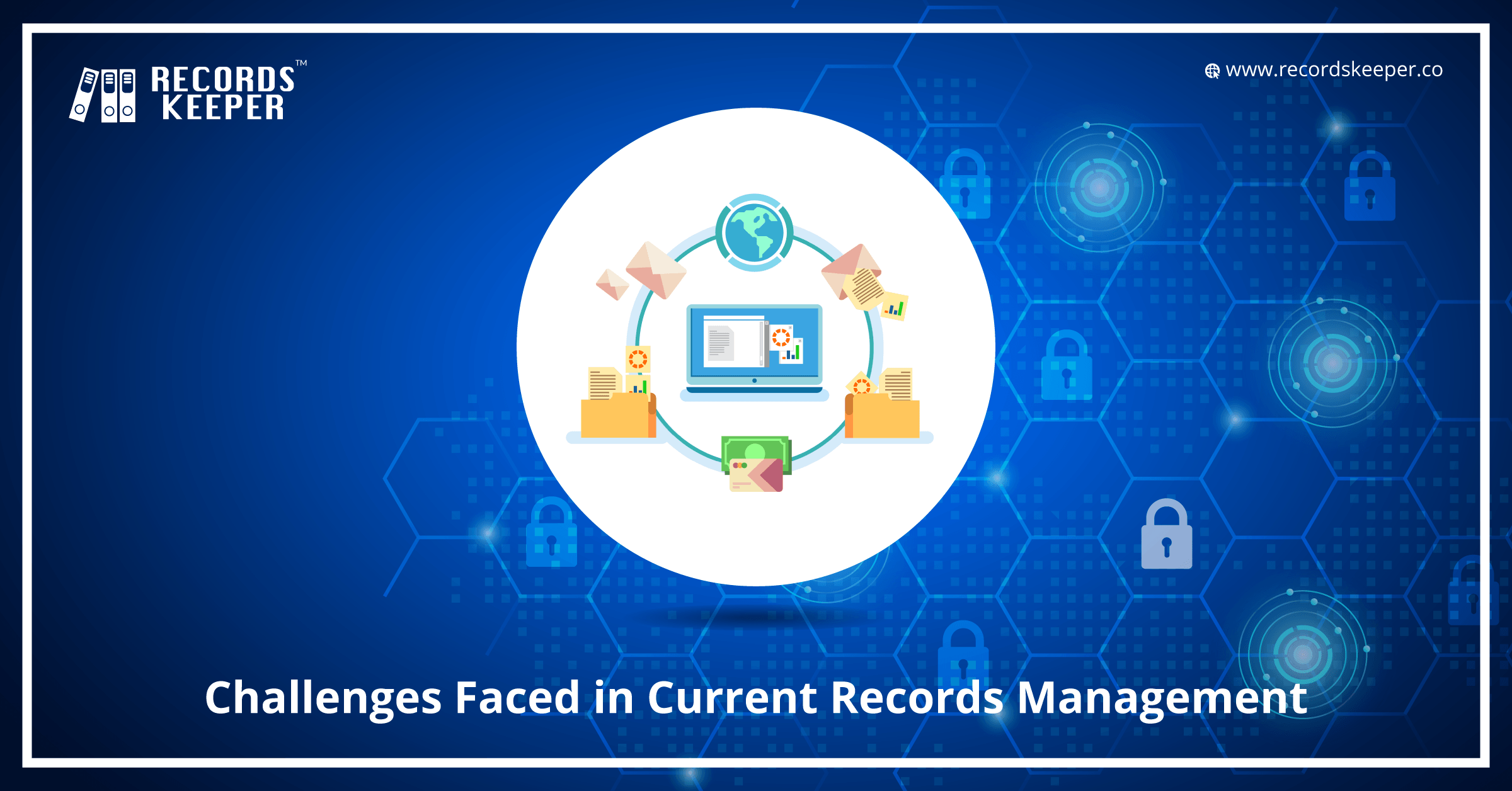 Challenges Faced By Current Record Management