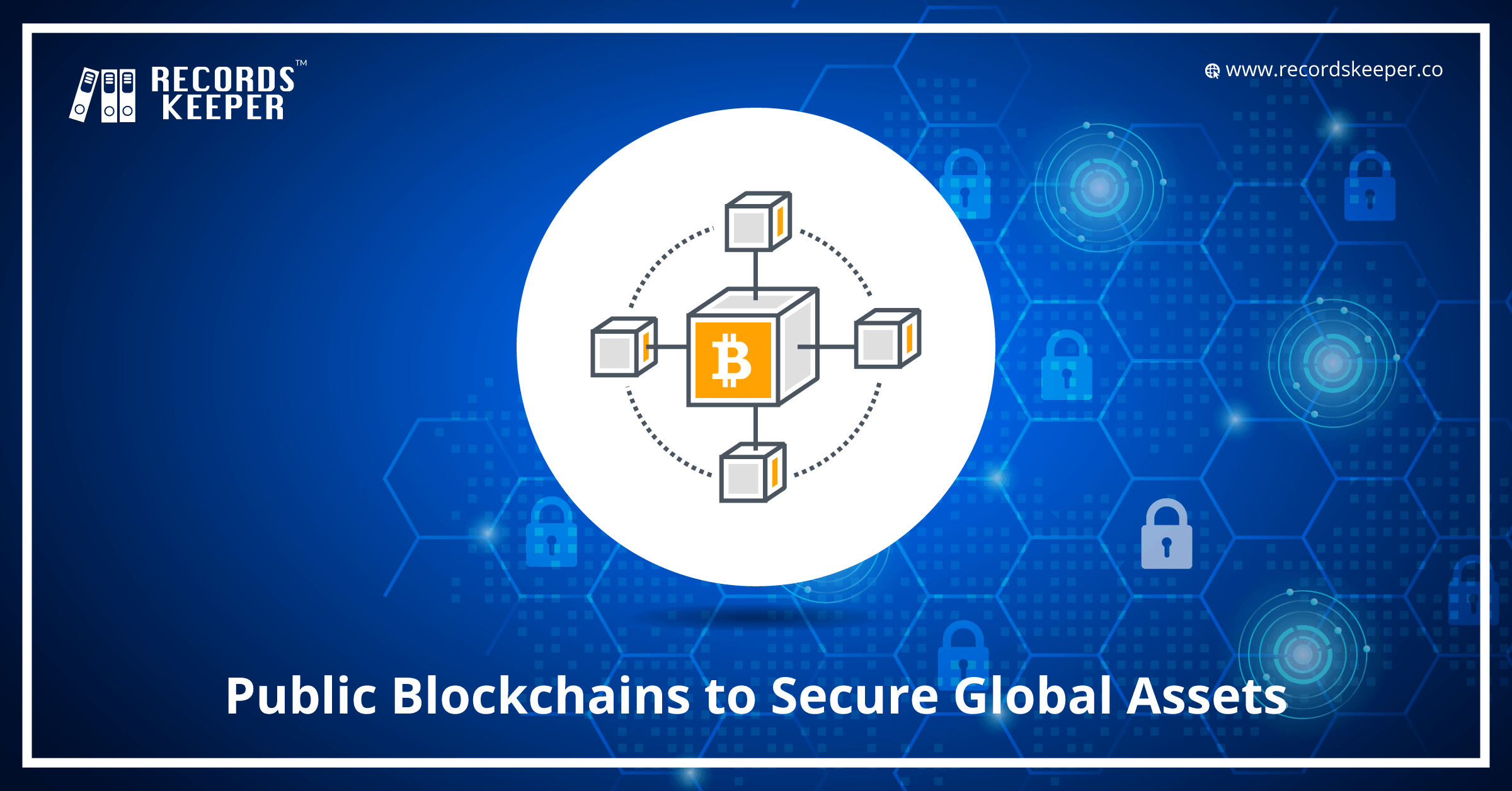 Public Blockchains to secure Global Assets