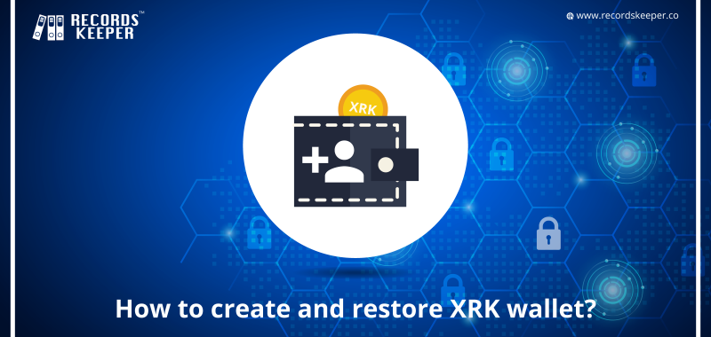 How to create and restore XRK Wallet?