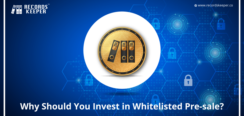 Why Should You Invest in Whitelisted Pre-sale?