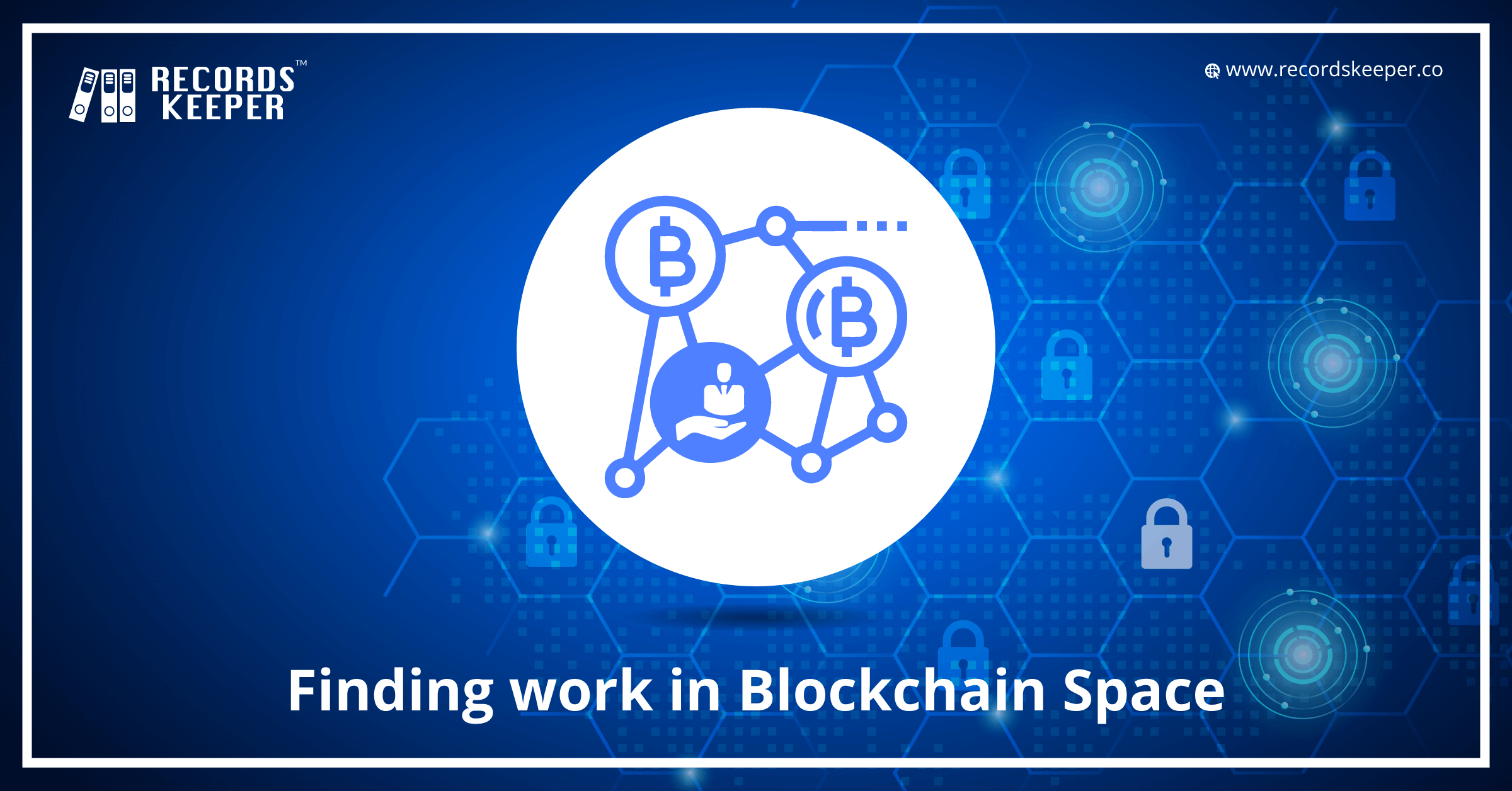 Finding work in Blockchain Space